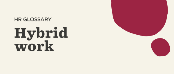 HR glossary on hybrid work featuring bold text and maroon design elements against a cream background. Hybrid work, HR terminology
